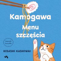 Kamogawa. Menu szczęścia - Anna Zalewska, Hisashi Kashiwai, Lektor AI
