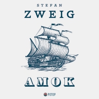 Amok - Stefan Zweig, Krzysztof Baranowski