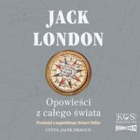 Opowieści z całego świata - Jack London