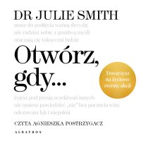 Otwórz, gdy… - Robert Waliś, Agnieszka Postrzygacz, Dr Julie Smith