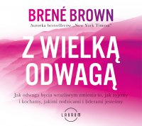 Z wielką odwagą - Brene Brown