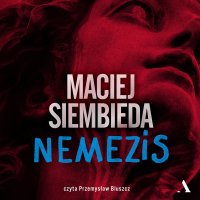 Nemezis - Przemysław Bluszcz, Maciej Siembieda