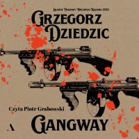 Gangway - Grzegorz Dziedzic