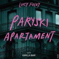 Paryski apartament - Kamilla Baar, Joanna Grabarek, Lucy Foley