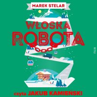 Włoska robota - Marek Stelar, Jakub Kamieński