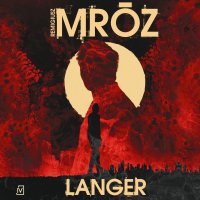 Langer - Remigiusz Mróz, Robert Jarociński