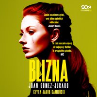 Blizna - Juan Gomez-Jurado, Barbara Bardadyn, Jakub Kamieński