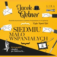 Siedmiu mało wspaniałych - Jacek Getner, Konrad Biel