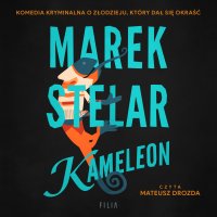 Kameleon - Marek Stelar, Mateusz Drozda