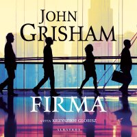 Firma - Krzysztof Globisz, John Grisham, Krzysztof Obłucki, Lech Z. Żołędziowski