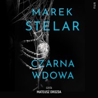 Czarna wdowa - Marek Stelar, Mateusz Drozda