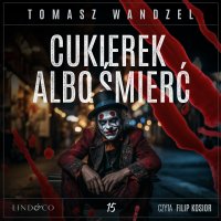 Cukierek albo śmierć. Tom 15. Komisarz Oczko - Filip Kosior, Tomasz Wandzel