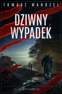 Dziwny wypadek. Tom 16. Komisarz Oczko - Filip Kosior, Tomasz Wandzel