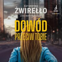Rewers. Tom 1. Dowód przeciw tobie - Marta Wardyńska, Katarzyna Żwirełło