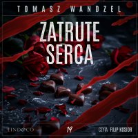 Zatrute serca. Komisarz Oczko. Część 19 - Filip Kosior, Tomasz Wandzel
