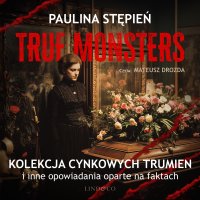 Kolekcja cynkowych trumien i inne opowiadania oparte na faktach - Mateusz Drozda, Paulina Stępień