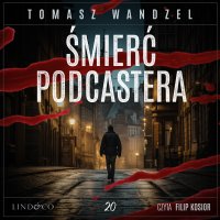 Śmierć podcastera. Tom 20. Komisarz Oczko - 