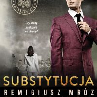 Substytucja - Remigiusz Mróz, Filip Kosior