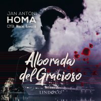 Alborada del gracioso. Tom 4. Bartosz Czarnoleski - Jan Antoni Homa, Maciej  Kowalik