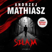 Szlam. Tom 1. Szlam - Mateusz Drozda, Andrzej Mathiasz
