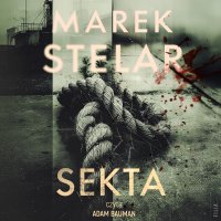 Sekta - Adam Bauman, Marek Stelar