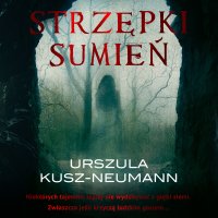Strzępki sumień - Wojciech Masiak, Urszula Kusz-Neumann