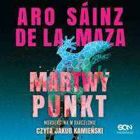 Martwy punkt - Jakub Kamieński, Robert Kędzierski Anna Krochmal, Aro Sainz de la Maza