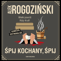 Śpij kochany, śpij - Paulina Holtz, Alek Rogoziński