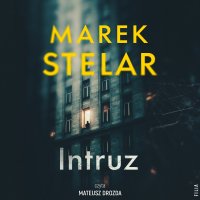 Intruz - Marek Stelar, Mateusz Drozda