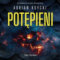 Potępieni - Adrian Ksycki, Filip Kosior