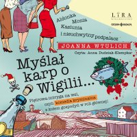 Myślał karp o Wigilii - Joanna Wtulich, Anna Dudziak-Klempka