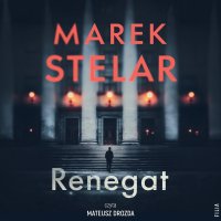 Renegat - Marek Stelar, Mateusz Drozda
