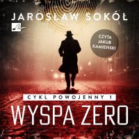 Wyspa zero - Jarosław Sokół, Jakub Kamieński