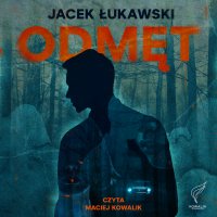 Odmęt - Maciej Kowalik, Jacek Łukawski