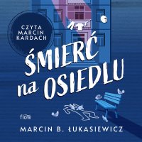 Śmierć na osiedlu - Marcin Kardach, Marcin Bartosz Łukasiewicz