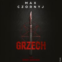 Grzech - Robert Jarociński, Max Czornyj