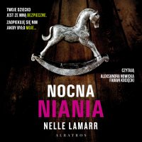 Nocna niania - Magdalena Koziej, Fabian Kocięcki, Aleksandra Nowicka, Nelle Lamarr