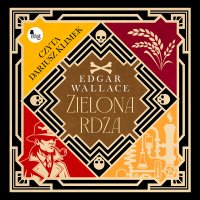 Zielona rdza - Edgar Wallace, Róża Centnerszwerowa, Dariusz Klimek