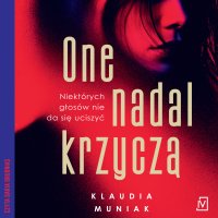 One nadal krzyczą - Daria Brudnias, Klaudia Muniak