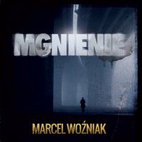 Mgnienie - Marcel Woźniak