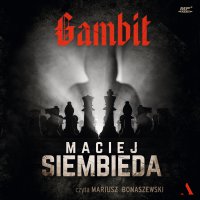 Gambit - Mariusz Bonaszewski, Maciej Siembieda