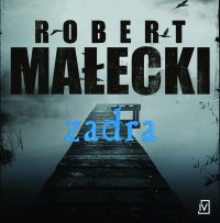 Zadra - Robert Małecki
