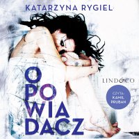 Opowiadacz - Katarzyna Rygiel, Kamil Pruban