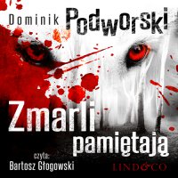 Zmarli pamiętają - Dominik Podworski