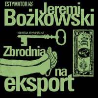 Zbrodnia na eksport - Małgorzata Gołota, Jeremi Bożkowski