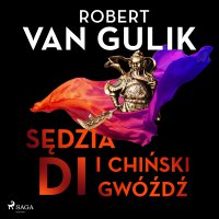 Sędzia Di i chiński gwóźdź - Robert van Gulik