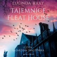 Tajemnice Fleat House - Lucinda Riley