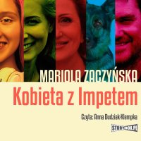 Kobieta z Impetem - Mariola Zaczyńska