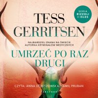Umrzeć po raz drugi - Tess Gerritsen