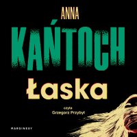 Łaska - Grzegorz Przybył, Anna Kańtoch
